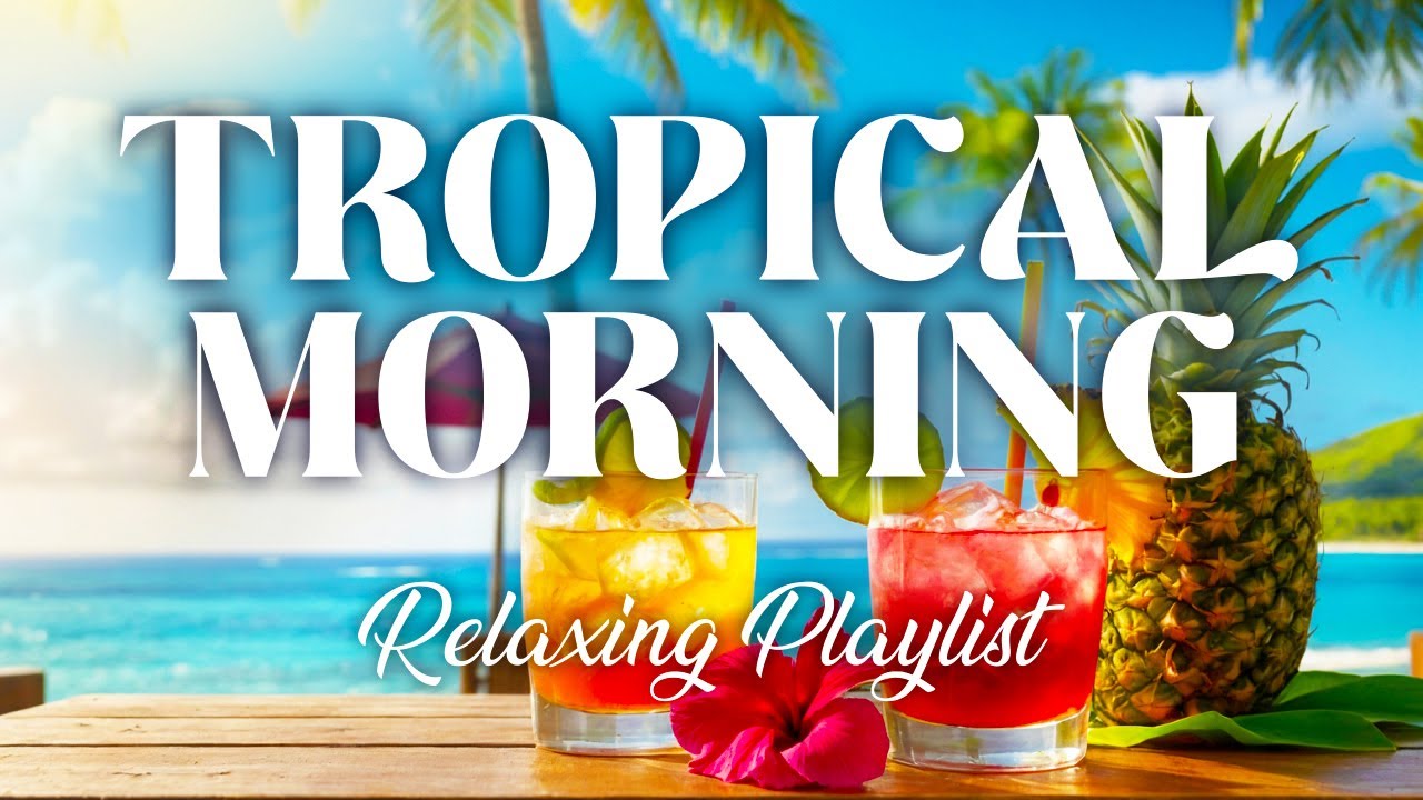 Tropical Morning 🌴 – Melodies of Peace and Sunshine ☀️🌺