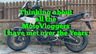 Thinking about all the MotoVloggers I have met over the Years