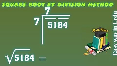 Find Square Root by Division Method in Urdu, Square Root of 5184 (√5184)