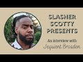 Jequient Broaden Interview