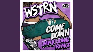 Come Down (David Zowie Remix)