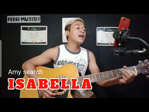Isabella - Amy search || ( cover febri musisi 17)