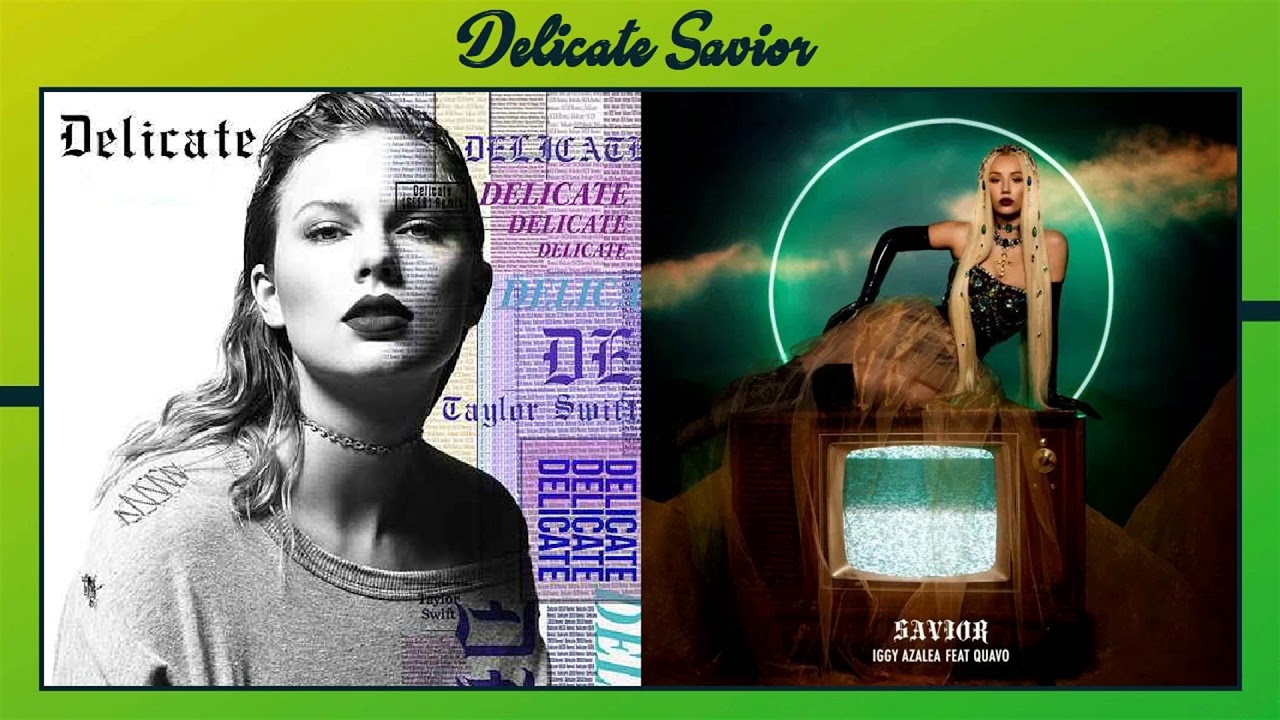 Taylor Swift - Delicate & Iggy Azalea - Savior (Mashup) adlı videoyu YouTube'da izle Taylor Swift - Delicate & Iggy Azalea - Savior (Mashup) adlı videoyu YouTube'da izle