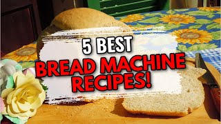 5 Amazing BREAD MACHINE Recipes You Have To Try!!