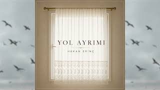 Hakan Erinç - Yol Ayrımı
