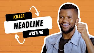How To Write Killer Headlines Is Simpler Than You Think | Copywriting 101