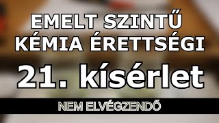 Emelt Szintű Kémia Érettségi 21. Kísérlet Leírás