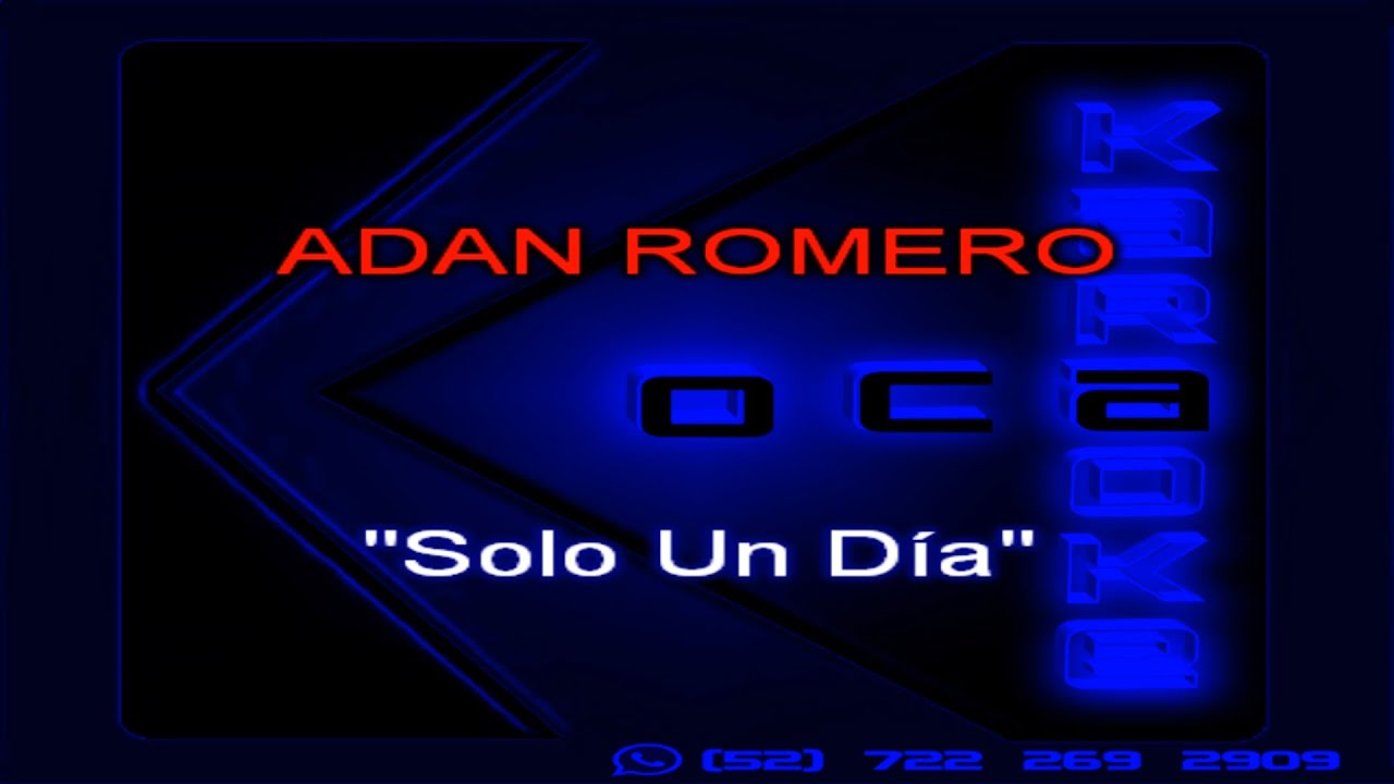 Karaoke Adan Romero   Solo un dia
