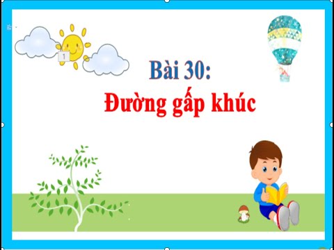 Lớp 2 - Tuần 6 - Toán - Phép cộng, phép trừ qua 10 trong phạm vi 20 - Đường gấp khúc