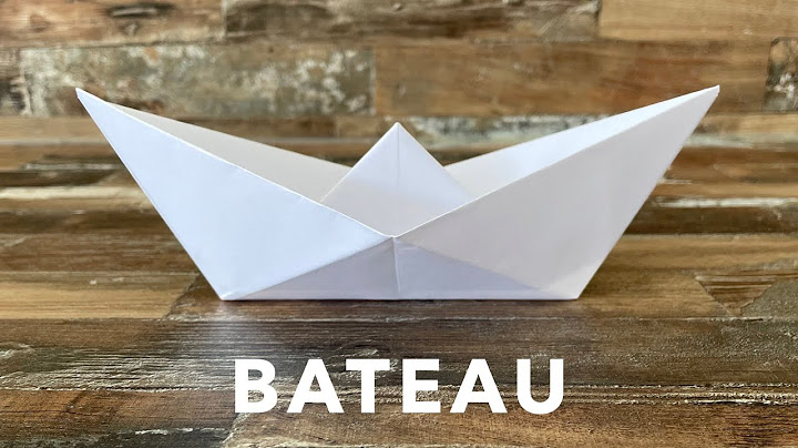 Comment faire un Bateau en papier - Origami Bateau Facile