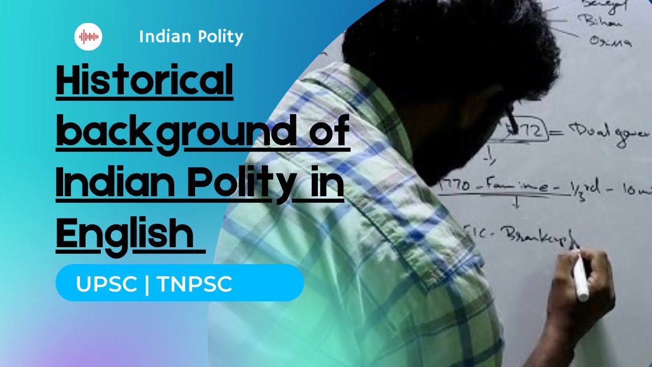 Historical Background of Indian Polity upsc in English Constitution of India Historical