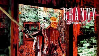 Granny In Lgcs Custom Nightmare Nc Gameplay
