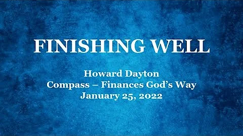 Howard Dayton - Finishing Well
