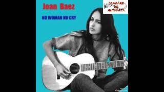 JOAN BAEZ " NO WOMAN , NO CRY"