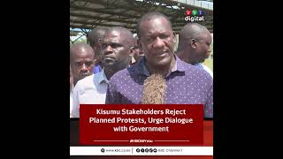 Kisumu Stakeholders Reject Planned Thursday Protests, Urge Dialogue with Government