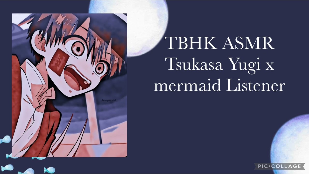 TBHK ASMR: Tsukasa Yugi x mermaid Listener