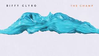 Biffy Clyro - The Champ (Official Audio)