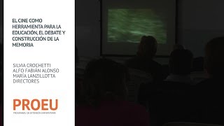 El cine como herramienta para la educación, el debate y construcción de la memoria