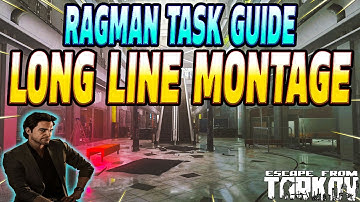 Long Line - Montage And Ragman Task Guide - Escape From Tarkov
