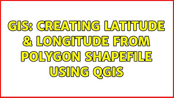GIS: Creating Latitude & Longitude from polygon shapefile using QGIS
