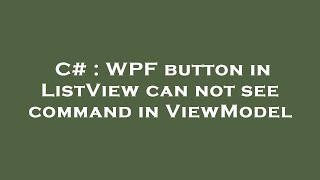 C# : WPF button in ListView can not see command in ViewModel