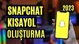 Snapchat KISAYOL Oluşturma - Kısa Yoldan SNAP Atma