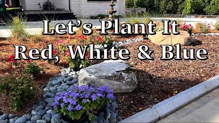 Red, White and “Blue” Summer Flower Bed! #gardenmagik