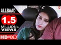 Allbaad | Latest Haryanvi Love Song 2017 | Binder Danoda, Raju Punjabi, Anoop Lathar