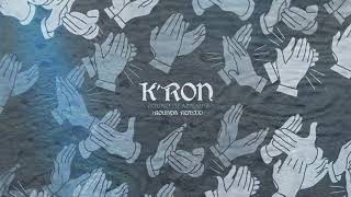 K'ron - Round of Applause (Rounds Remix) [ Audio]