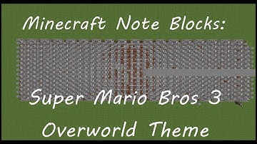 Minecraft Note Blocks: Super Mario Bros 3 Overworld Theme (NES)