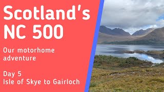 Scotland&#39;s North Coast 500 | Day 5 Isle of Skye to Gairloch | Auto Roller 746