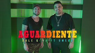 Dale Q Va Ft. Omega - Aguardiente Video Oficial