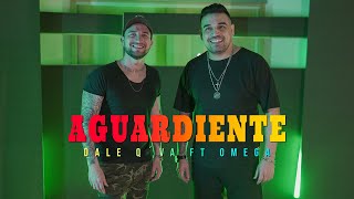 Dale Q´ Va Ft. Omega - Aguardiente (Video Oficial)