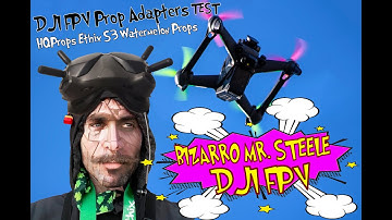 DJI FPV drone prop Adapters Test