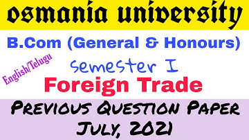 Foreign Trade | Bcom 1st Semester | Previous Question Paper July 2021 | Degree | OU