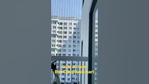 Lưới an toàn ban công đẹp thi công funismart