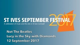 A HALLUCINOGENIC SLICE OF St IVES - 'LUCY IN THE SKY WITH DIAMONDS' (St IVES SEPT. FESTIVAL 2017)
