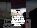 South Africa's Water Crisis Is Scheduled — And the Government Knows It