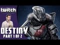 Destiny (Twitch Stream - PS4) With Marcus (Part 1 of 2) - The Geek Mafia™