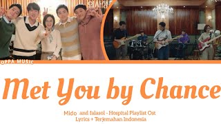 Video thumbnail of "Mido and Falasol - Met You by Chance | Lyrics Terjemahan Indonesia"