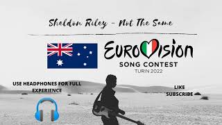 Sheldon Riley - Not The Same (8D Audio) (Eurovision 2022 - Australia)