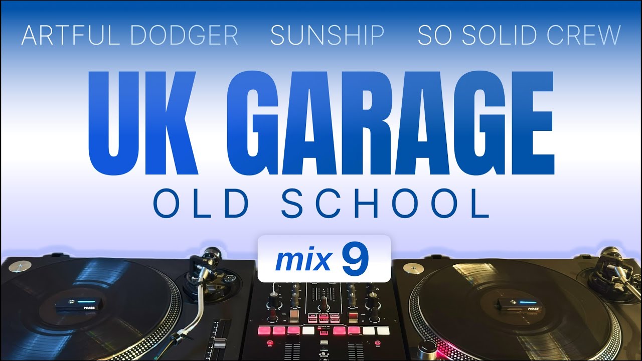 UK Garage Classics - Mix #9 | Artful Dodger, So Solid Crew
