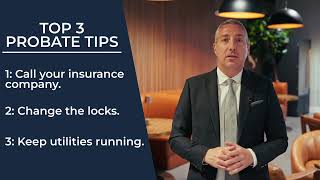 Top 3 Probate Tips You Need to Know