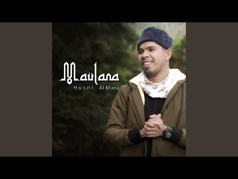 Maulana - Husni Al Muna