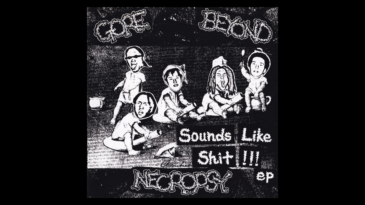 GORE BEYOND NECROPSY "Sounds Like Shit!!!" (1999) FULL EP | grindcore noisecore