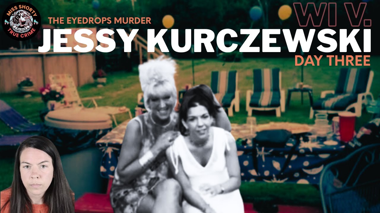 ⚖️ Eyedrops Murder Trial Day 3 | WI v Jessy Kurczewski #EyedropsMurder #EyedropsMurderTrial ⚖️