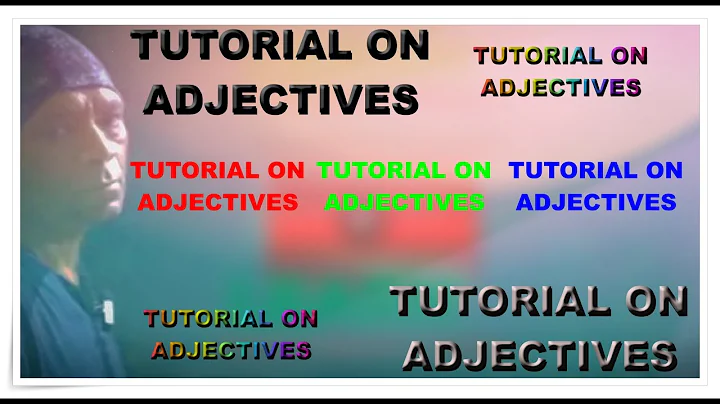 TUTORIAL ON  ADJECTIVES