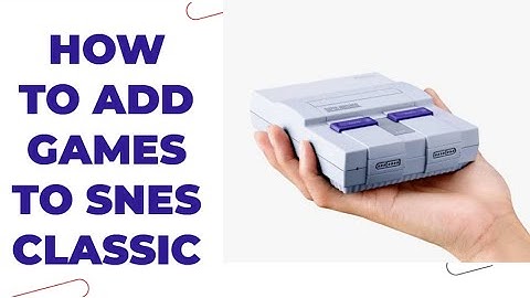 How to add more games to SNES Classic