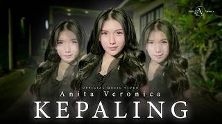 Anita Veronica - KEPALING (Official Music Video) Welas Isun Kepaling Paling