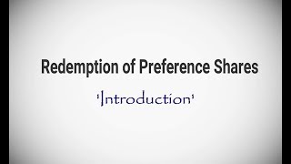 #1 Redemption of Preference Shares (Introduction)